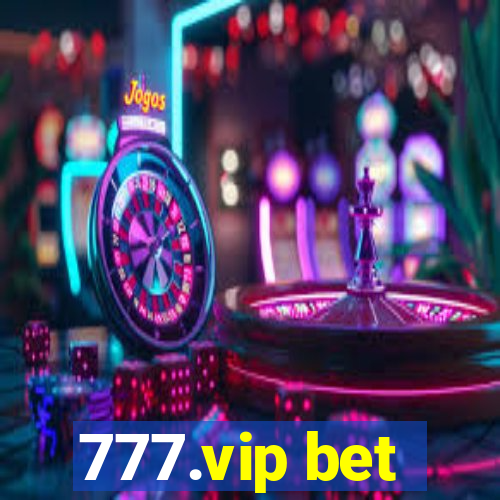 777.vip bet